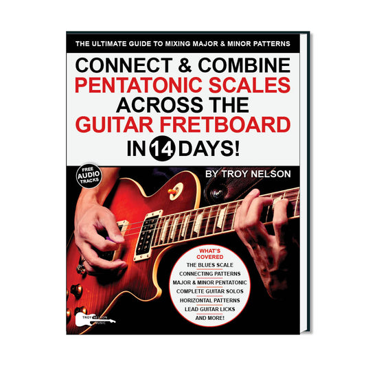 Connect and Combine Pentatonic Scales Across the Guitar Fretboard in 14 Days