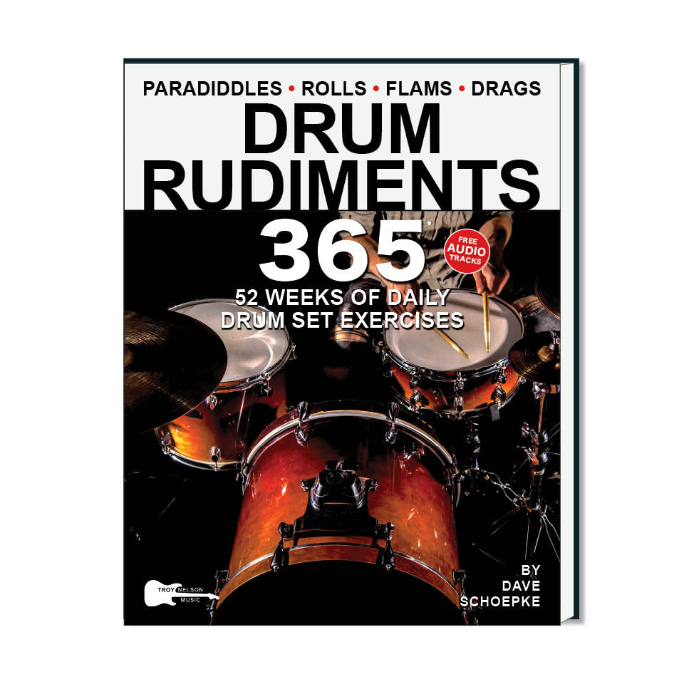 Drum Rudiments 365: 52 Weeks of Daily Drum Set Exercises—Full-Kit Rudiment Applications for Intermediate and Advanced Drummers