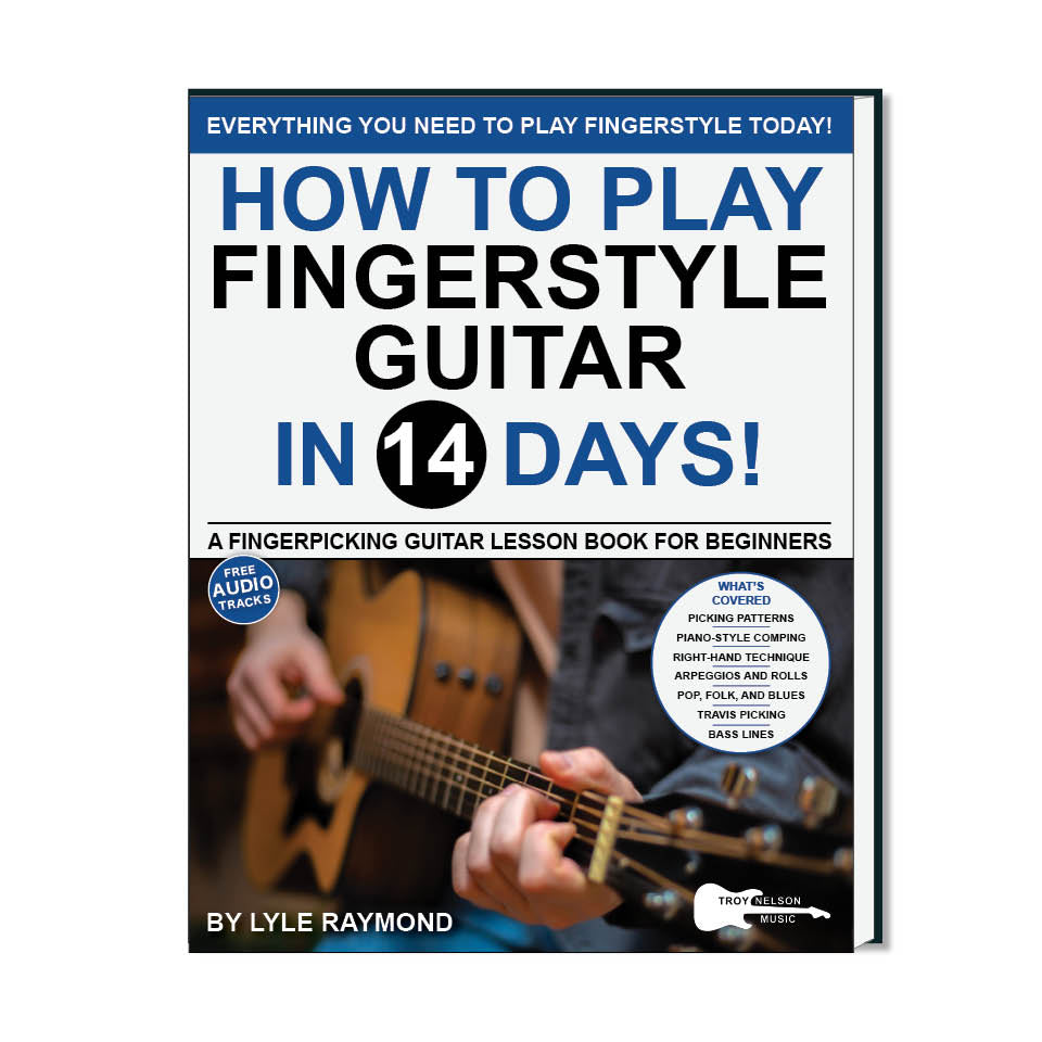 How to Play Fingerstyle Guitar in 14 Days: A Fingerpicking Guitar Lesson Book for Beginners—Travis Picking, Piano-style Comping, Pop and Delta Blues Styles