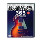 Guitar Chord Progressions 365: 52 Weeks of Daily Guitar Exercises—Essential Progressions, Chords, Strum Patterns, and Riffs for Intermediate & Advanced Guitarists