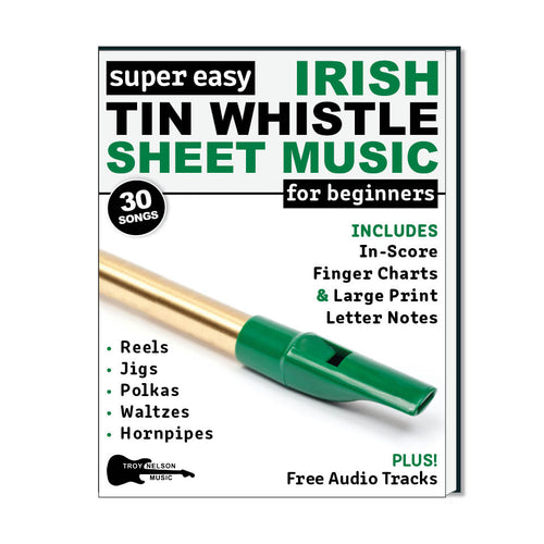 Super Easy Irish Tin Whistle book cover from Troy Nelson Music