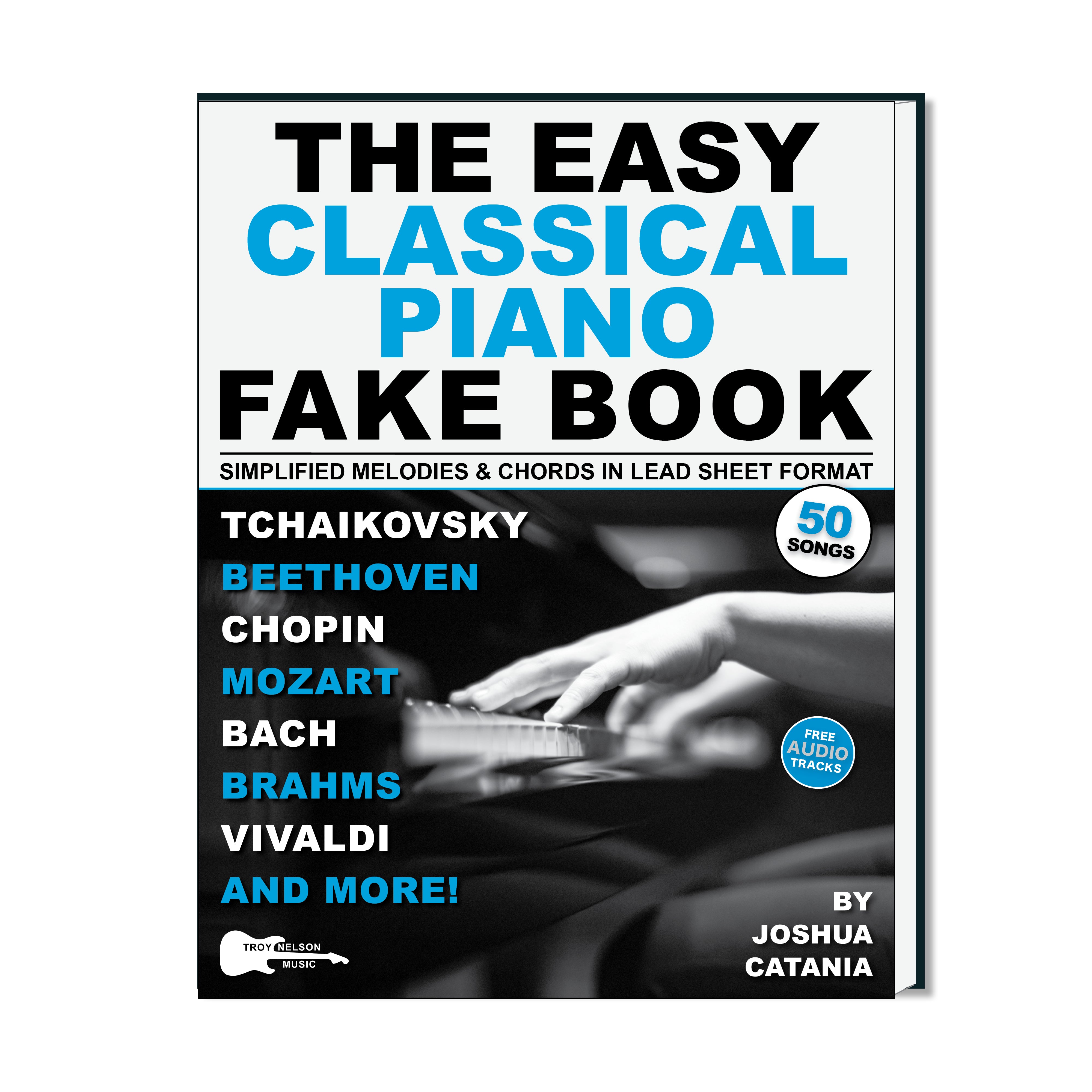 Music Script Fake The Easy Classical Piano Fake Book – Troy Nelson Music LLC