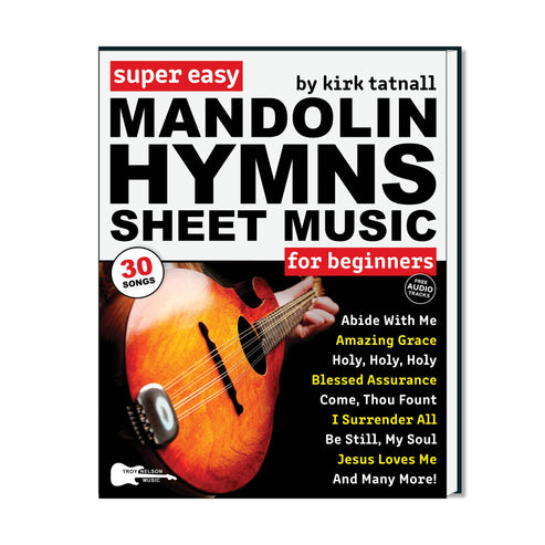 Super Easy Mandolin Hymns Sheet Music – Troy Nelson Music