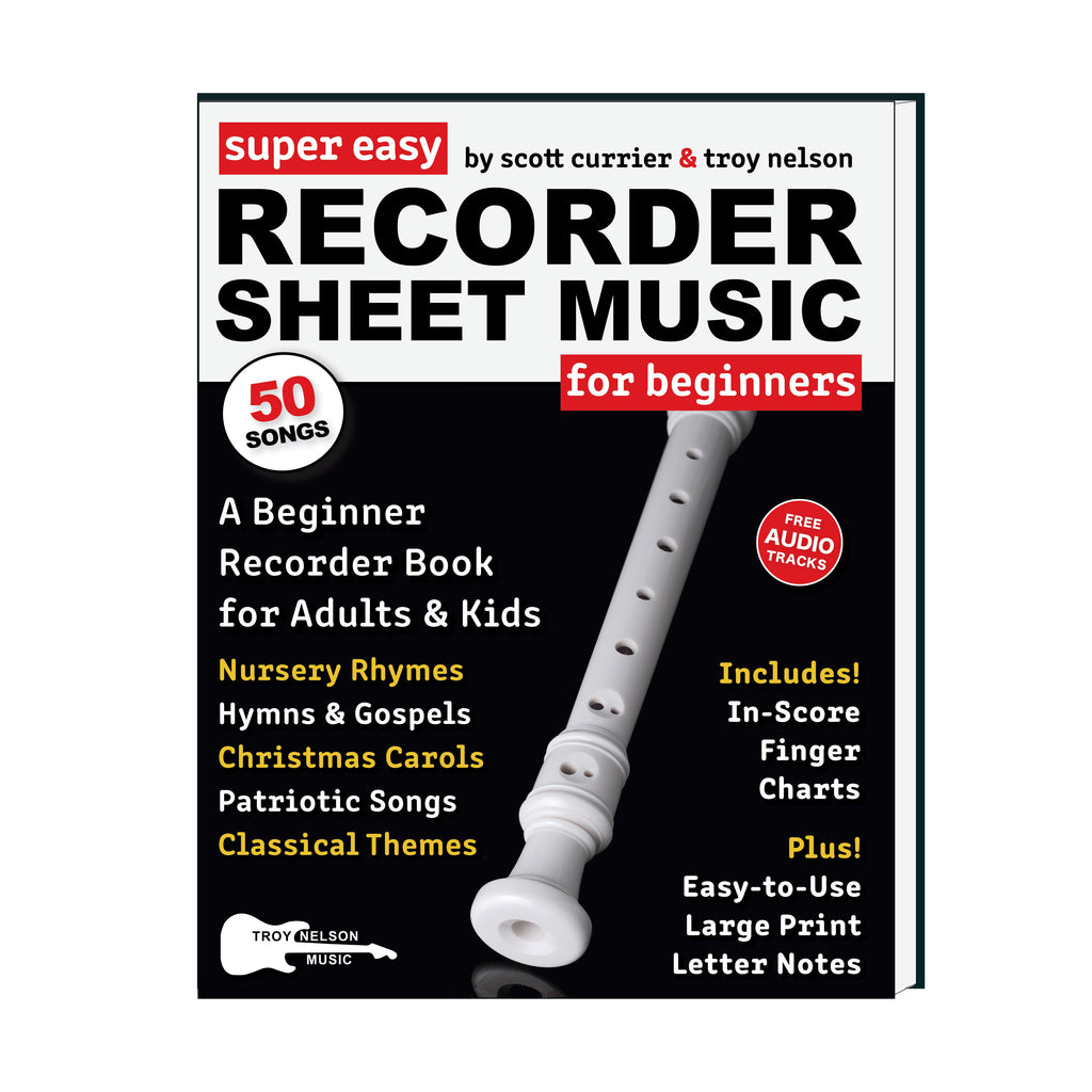 Super Easy Recorder Sheet Music – Troy Nelson Music